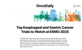 卡度尼利一线胃癌研究入选OncoDaily“ESMO 2025最具临床价值胃癌和食管癌临床试验”榜单
